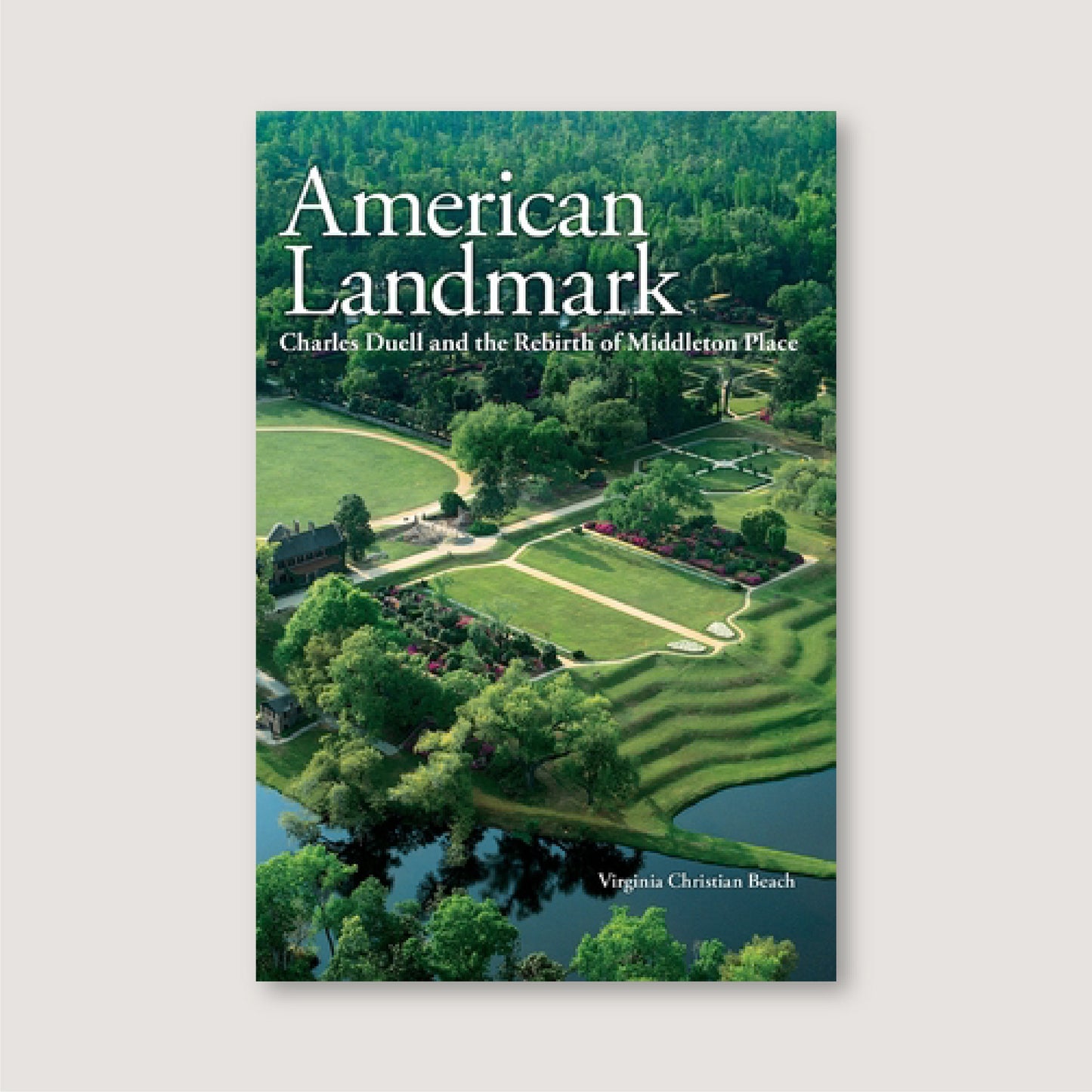 American Landmark: Charles Duell and the Rebirth of Middleton Place